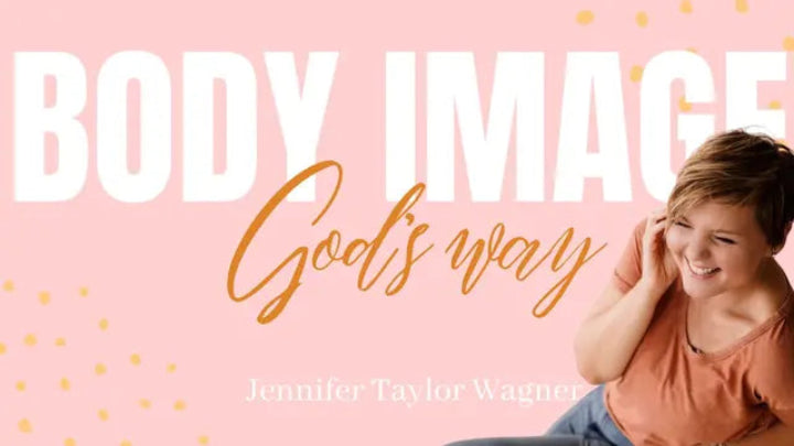 Body Image God's Way Devotional Thumbnail